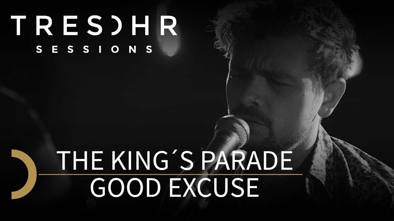 The King´s Parade - Good Excuse - TRESOHR SESSIONS