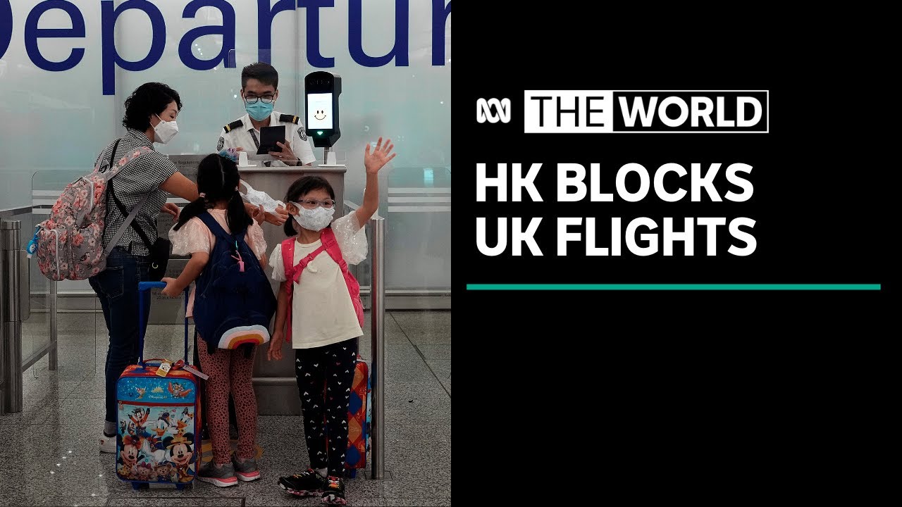Hong Kong's UK flight ban leaves students stranded, parents in despair | The World