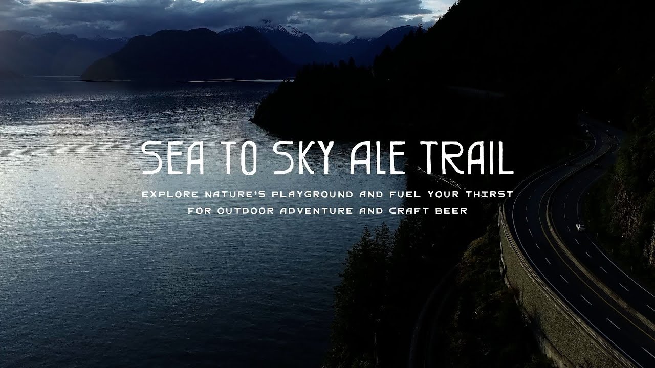 Sea to Sky Ale Trail - Explore Squamish, Whistler and Pemberton