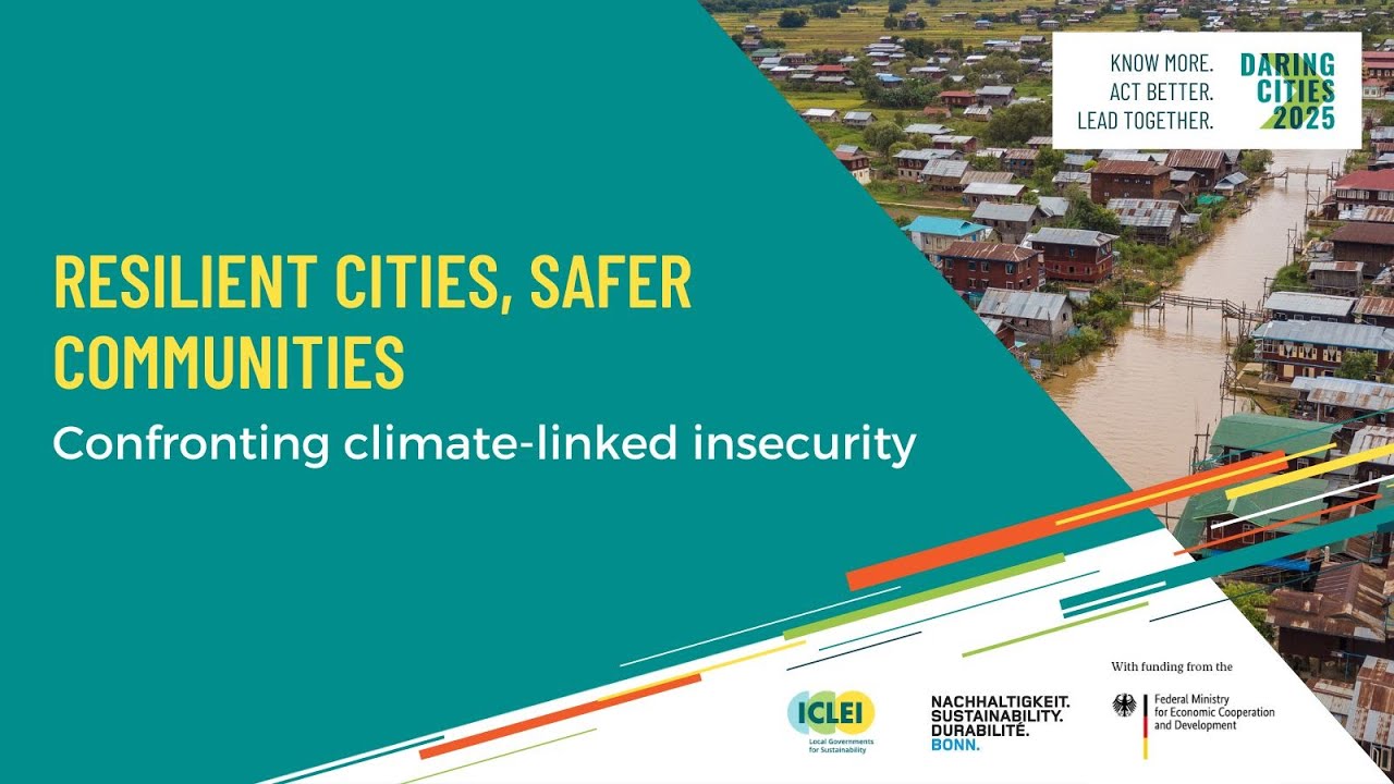 Resilient cities, safer communities: Confronting climate-linked insecurity