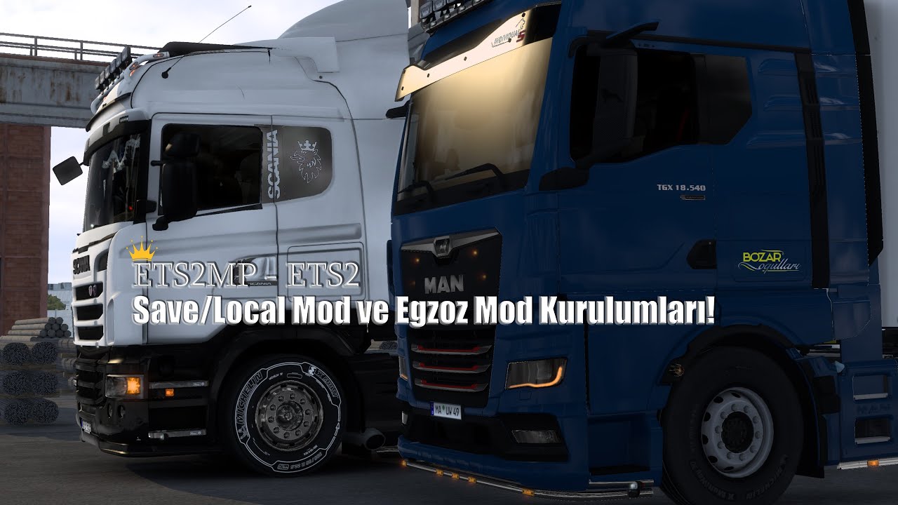 ETS2MP - ETS2 | Save/Local Mod ve Egzoz Mod Kurulumları! 🛠️