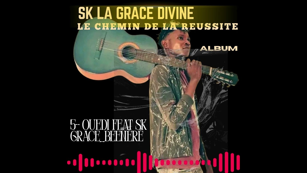 SK la grace divine ft OUEDI