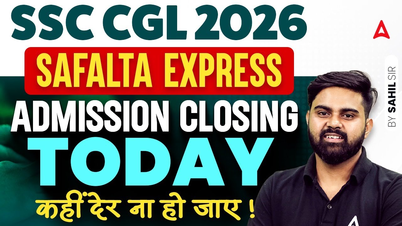 SSC CGL 2026 | SAFALTA EXPRESS | ADMISSION CLOSING TODAY | BY SAHIL TIWARI