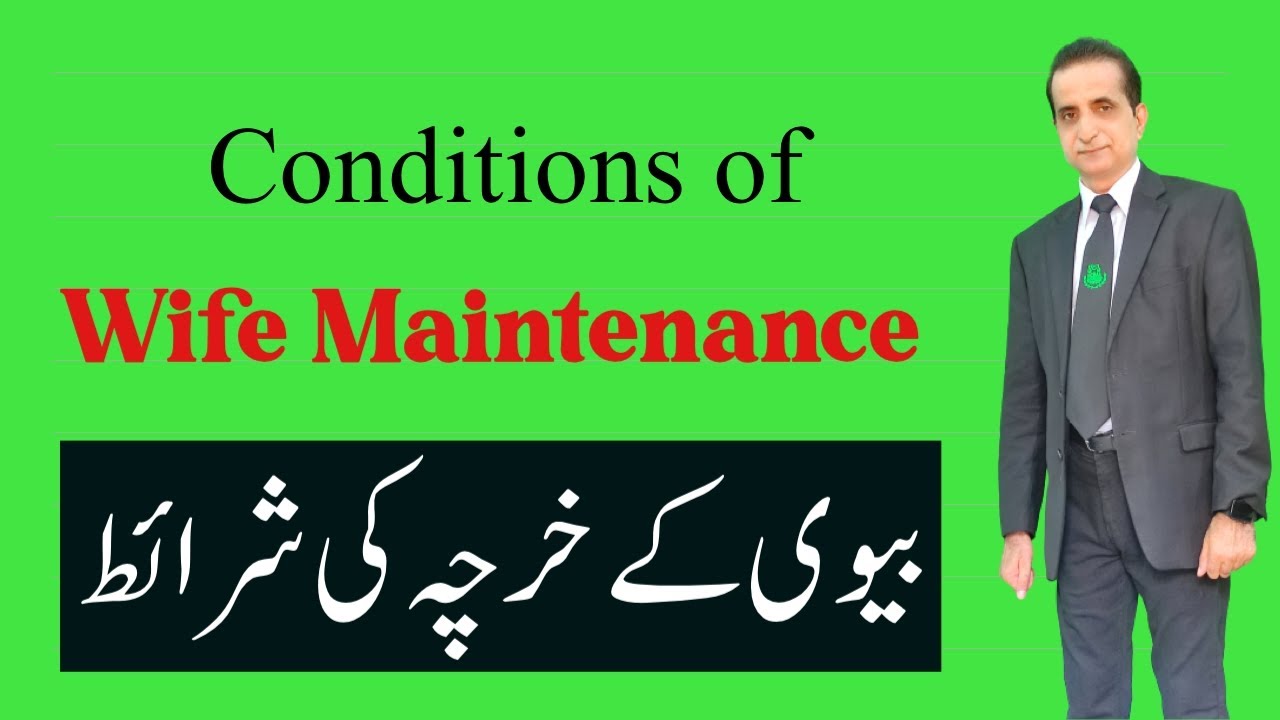 Condition of Maintenance of Wife | Iqbal International Law Services&reg;