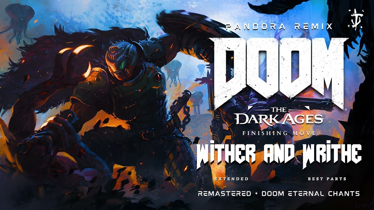 DOOM: The Dark Ages - Wither and Writhe (Extended + Best parts) PANDORA REMIX [REMASTERED]