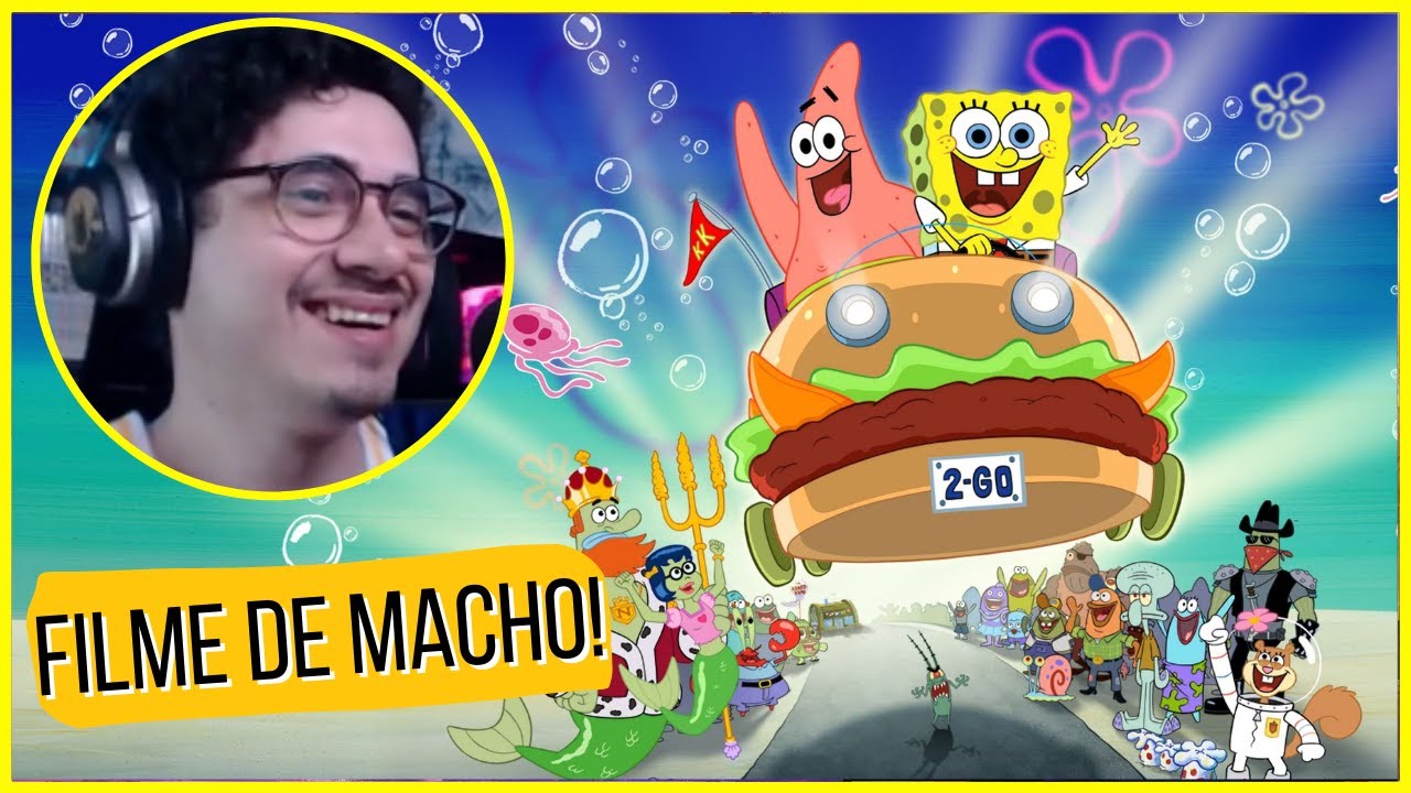 VOCÊS ESTÃO PRONTOS? BOB ESPONJA O FILME é só para HOMENS!