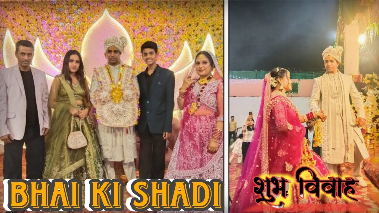 Bhai ki shad,i 🎉✨