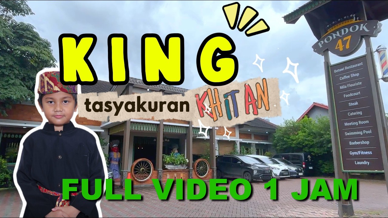 KING Khitanan - Pondok 47 - FULL VIDEO 1 Jam