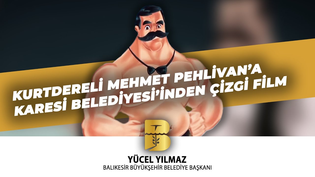 kurtdereli mehmet pehlivan'a KARESİ BELEDİYESİ'nden &ccedil;izgi film