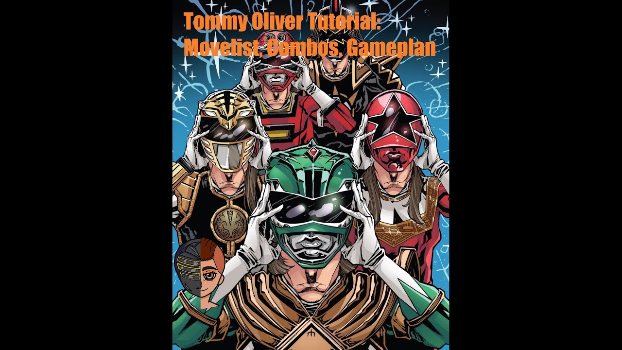 Tommy Oliver Revised Tutorial: Movelist, Combos, Gameplan