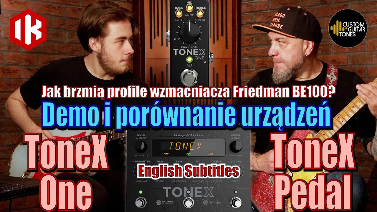ToneX One & ToneX Pedal - demo i por&oacute;wnanie urządzeń. Jak brzmią profile wzmacniacza Friedman BE100?