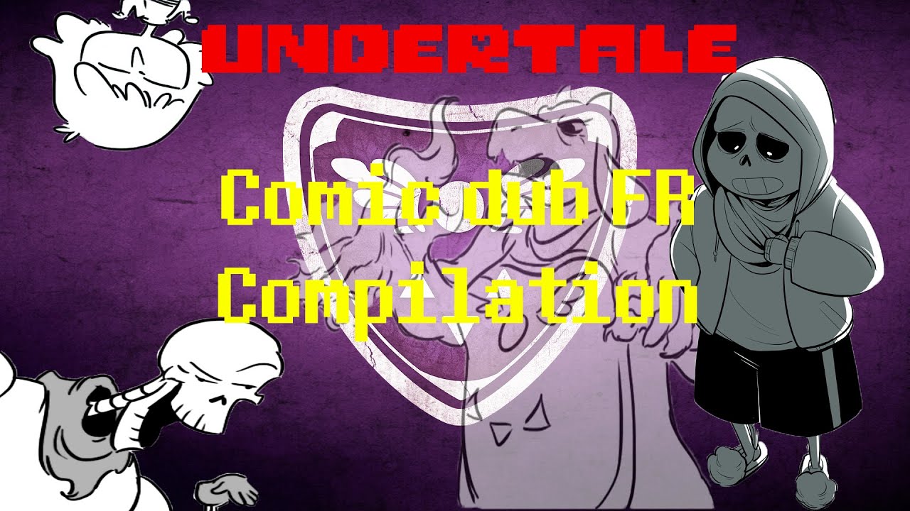 Undertale comic dub FR - Compilation