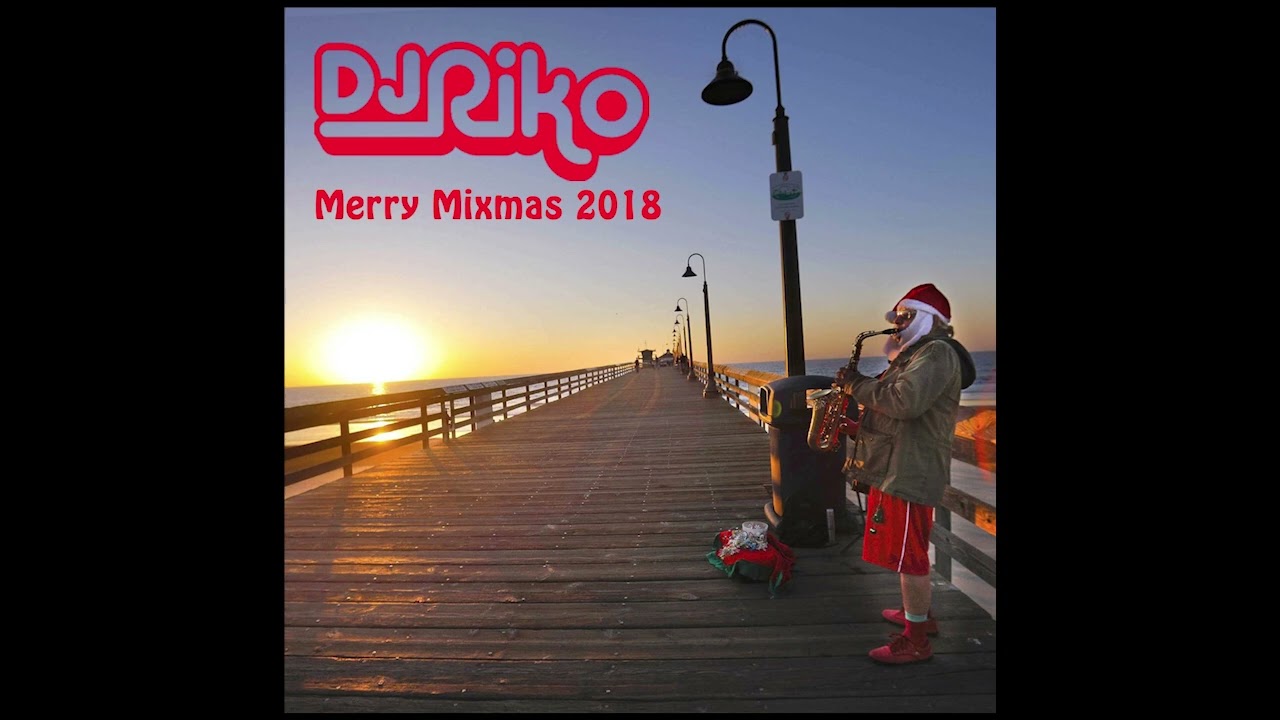 DJ Riko - Merry Mixmas 2018