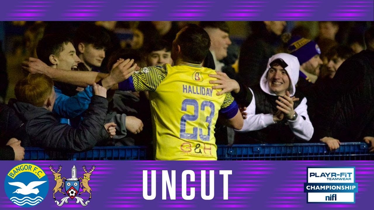 Irish League Uncut | Bangor 3-1 Ards