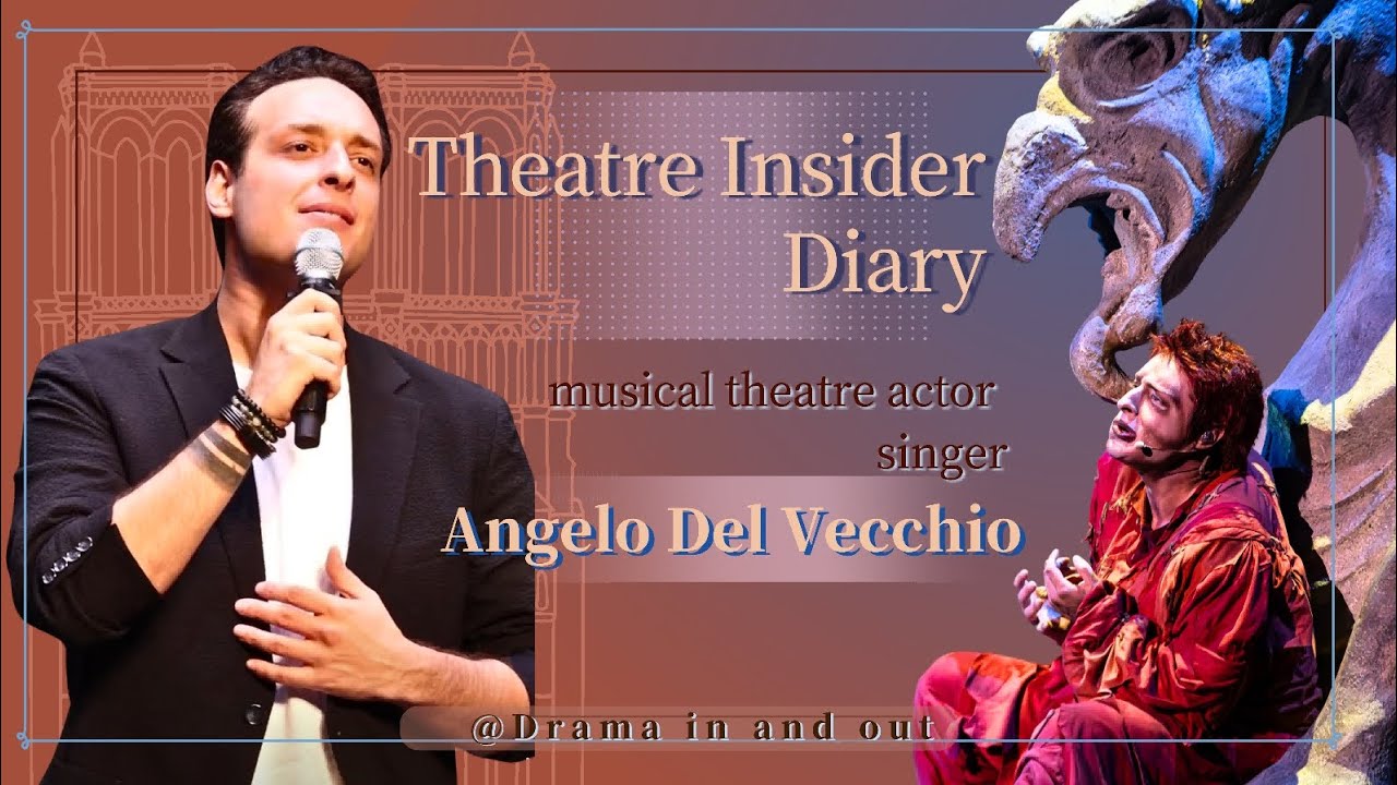 Exclusive Interview with Angelo Del Vecchio -Drama in and out｜音乐剧演员、歌手Angelo Del Vecchio专访 戏里戏外·来都来了