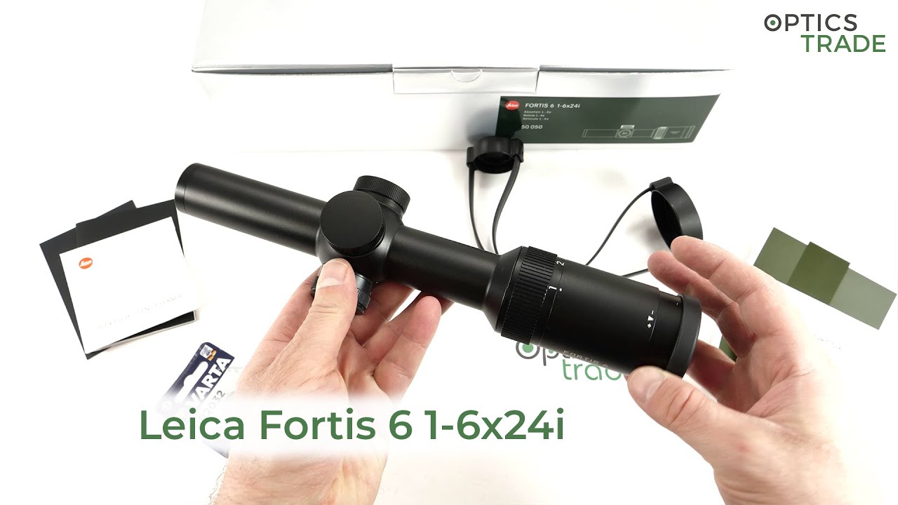 Leica Fortis 6 1-6x24i riflescope review | Optics Trade Reviews