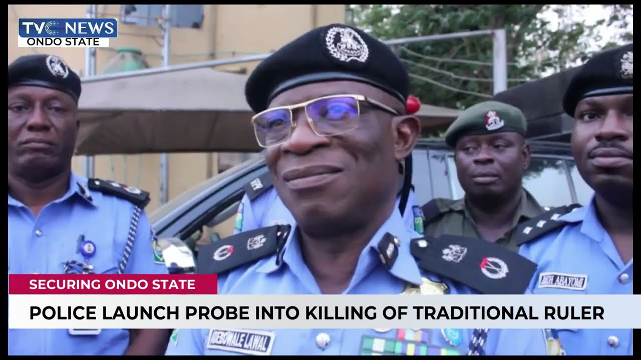 Police Launch Probe Into Killing Of Traditional Ruler In Ondo State