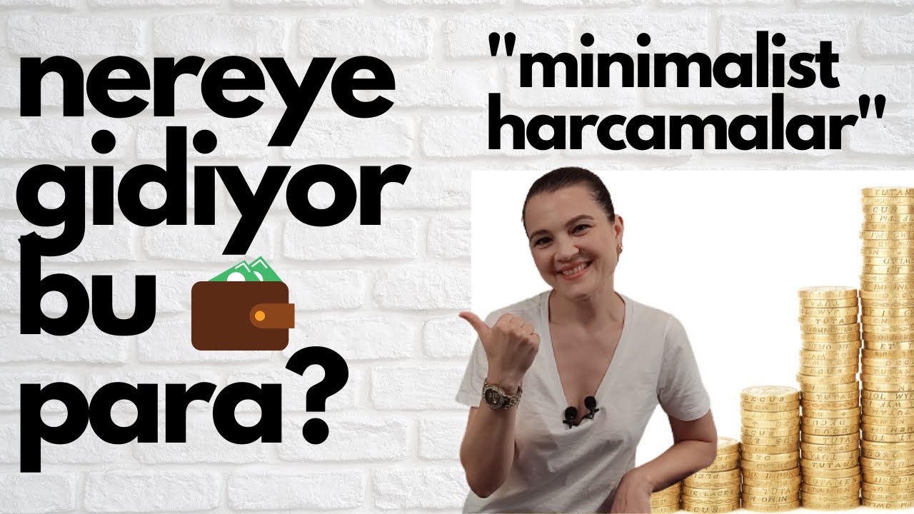 nereye gidiyor bu para ? | minimalist harcamalar