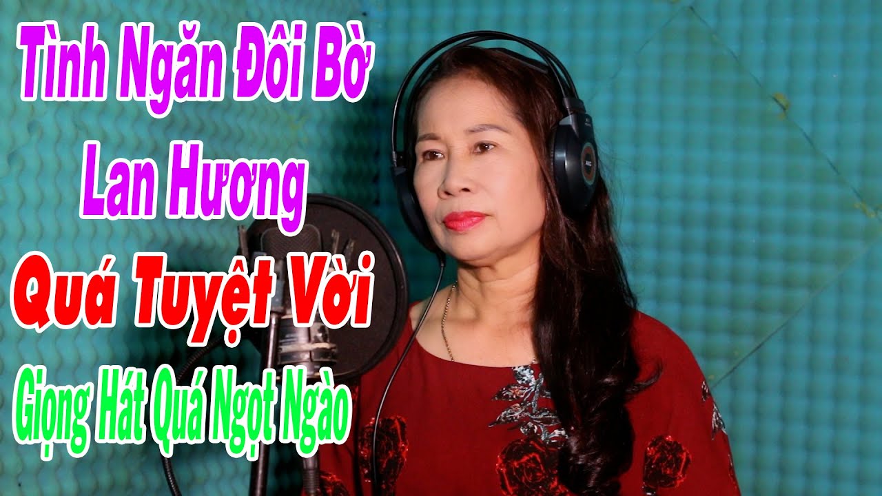 Tình Ngăn Đôi Bờ - Phi Nhung | Lan Hương Cover | Chị Gái Xinh Đẹp Có Giọng Hát Cực Hay