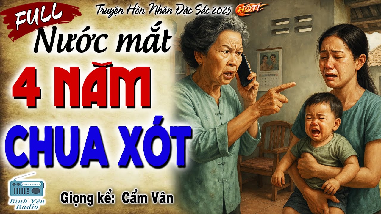 [TRỌN BỘ] NƯỚC MẮT 4 NĂM CHUA XÓT-Òa khóc cho cô gái bất hạnh bị nhà chồng độc ác đối xử tàn nhẫn