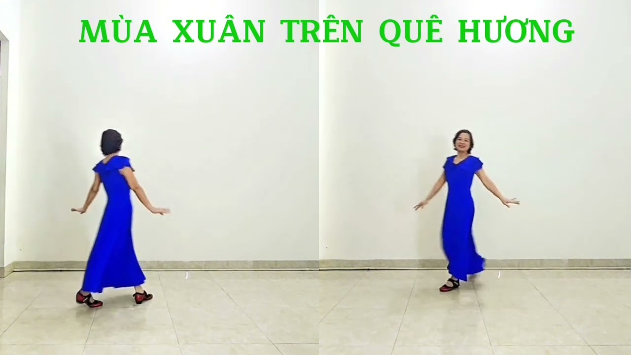 Vasle 2 hướng: MÙA XUÂN TRÊN QUÊ HƯƠNG/Biên đạo:Phạm Thị Lịch/Có hướng dẫn 