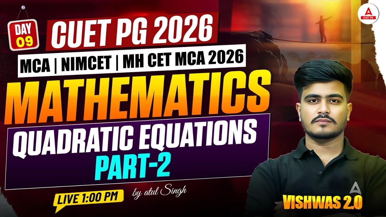 CUET PG 2026 Mathematics Quadratic Equations | NIMCET MCA Mathematics for CUET PG & NIMCET 2026