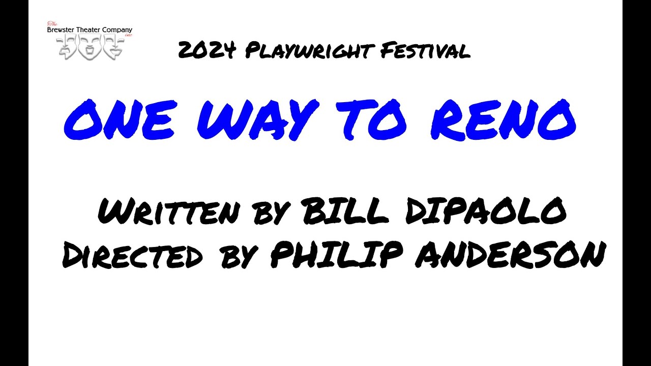 Brewster Theater Company - One Way to Reno