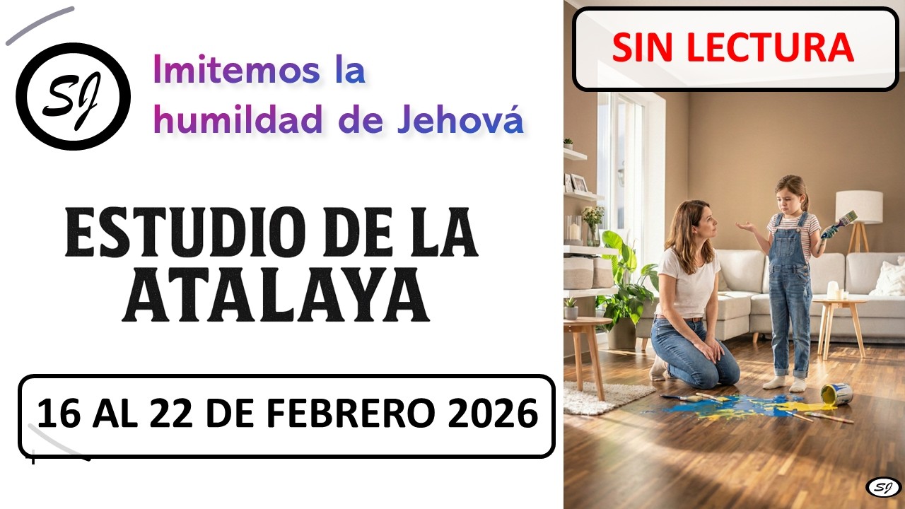 (Sin lectura)♥️ ESTUDIO DE LA ATALAYA 💖 16 AL 22 DE FEBRERO 2026 (Comentarios y respuestas cortas)