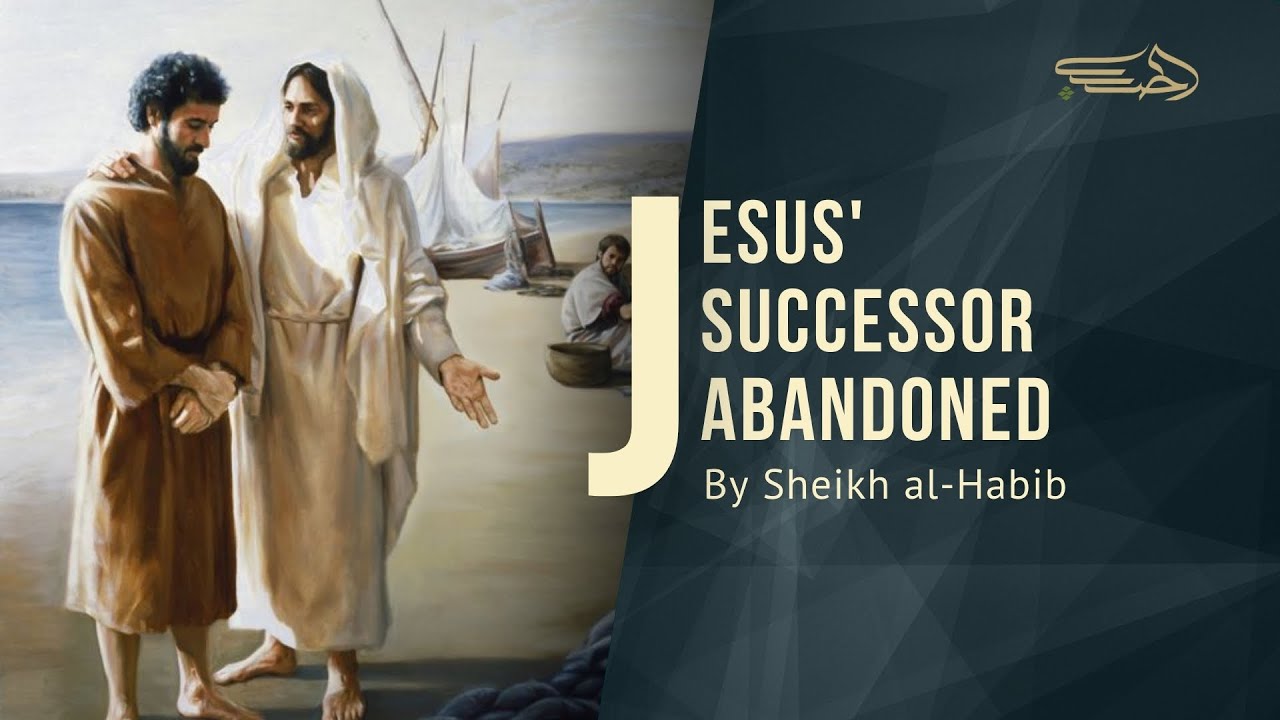 Betrayal Of Jesus's Successor - Sheikh Yasser al-Habib