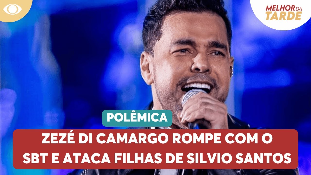 Polêmica: Zezé Di Camargo rompe com o SBT e ataca filhas de Silvio Santos | Melhor nda Tarde