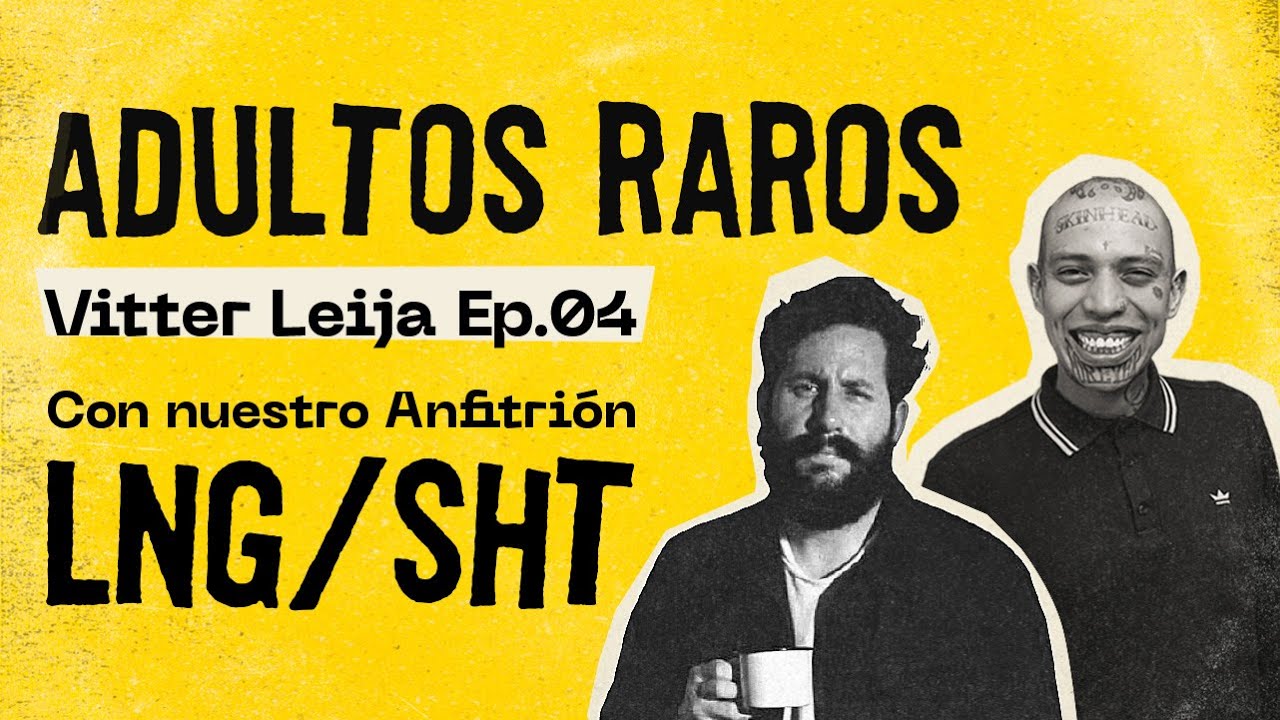 #4 Vitter Leija | Adultos Raros Podcast