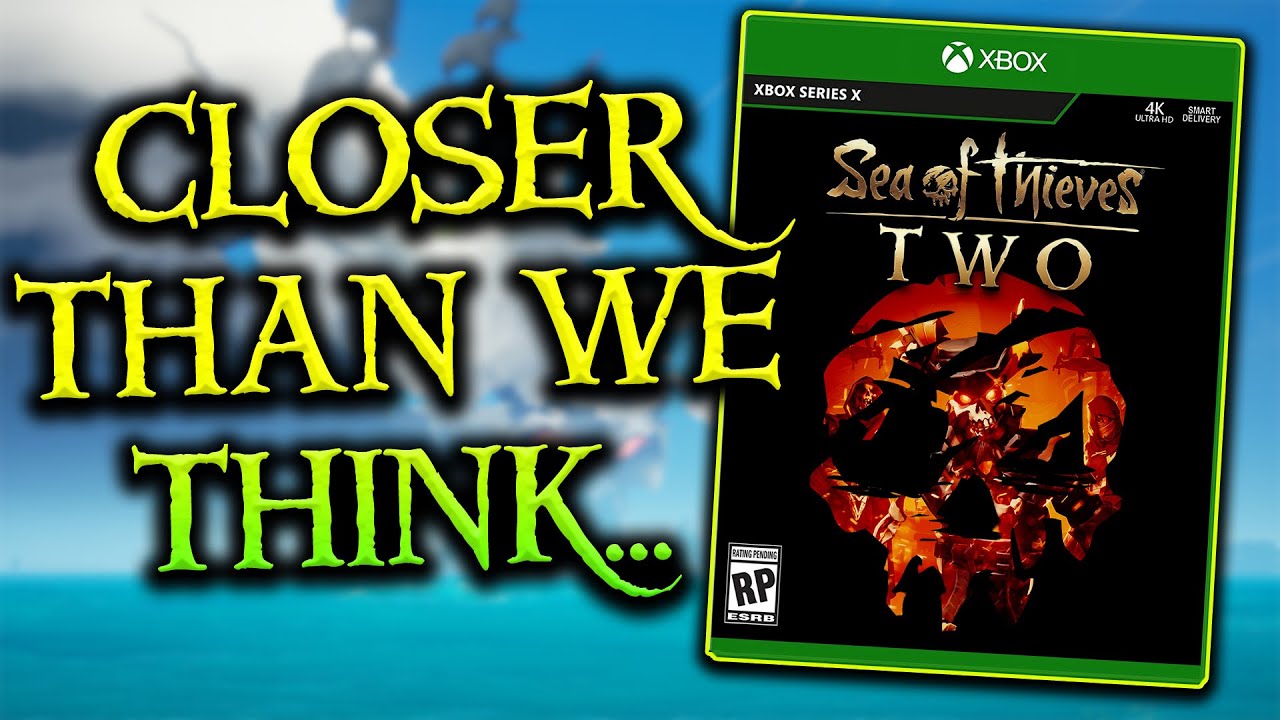 Why Sea of Thieves 2 is (PROBABLY) In Development.