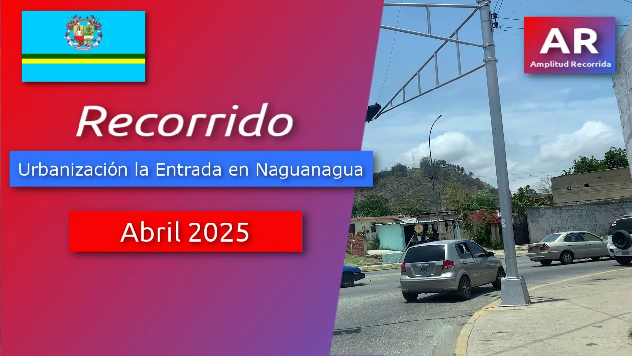 Recorrido por la Urbanización la Entrada en Naguanagua Abril 2025 | #venezuela #carabobo #naguanagua
