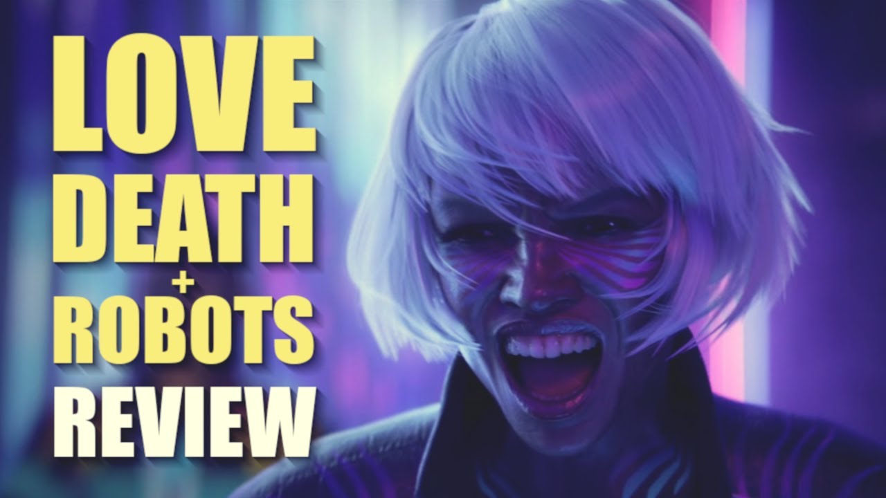 Love, Death + Robots: REVIEW