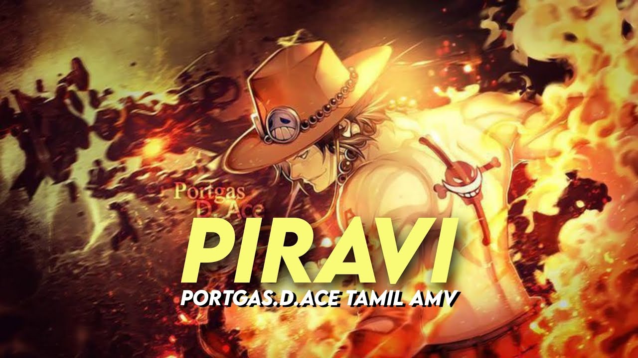 Portgas D Ace X Piravi Sad Tamil Amv | One Piece Tamil Amv | Pervy Sage Edits