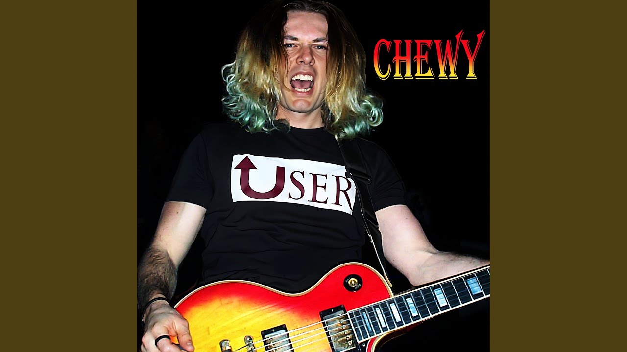 Chewy (2026 Remastered Version)