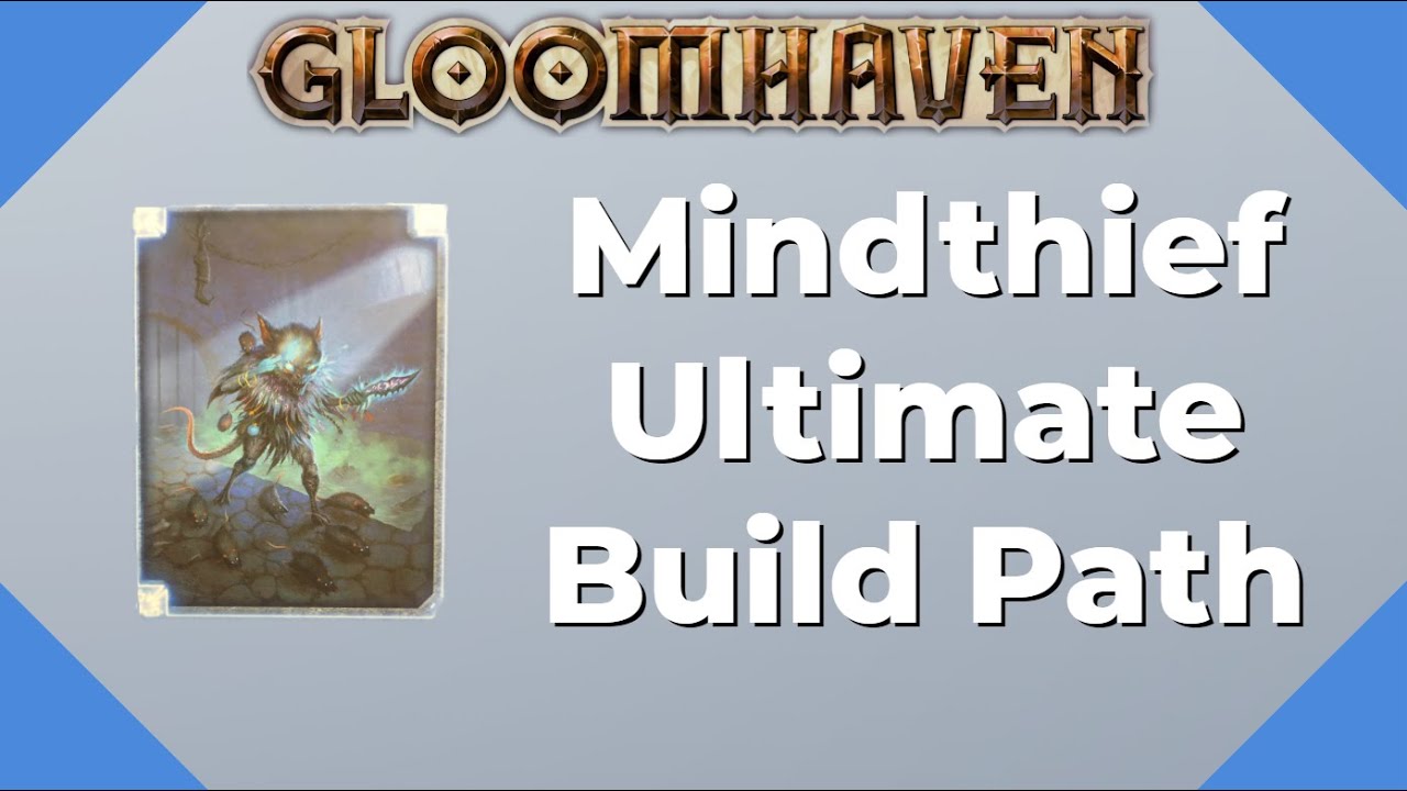 Gloomhaven Mindthief (Ultimate Build Path) - Beginner