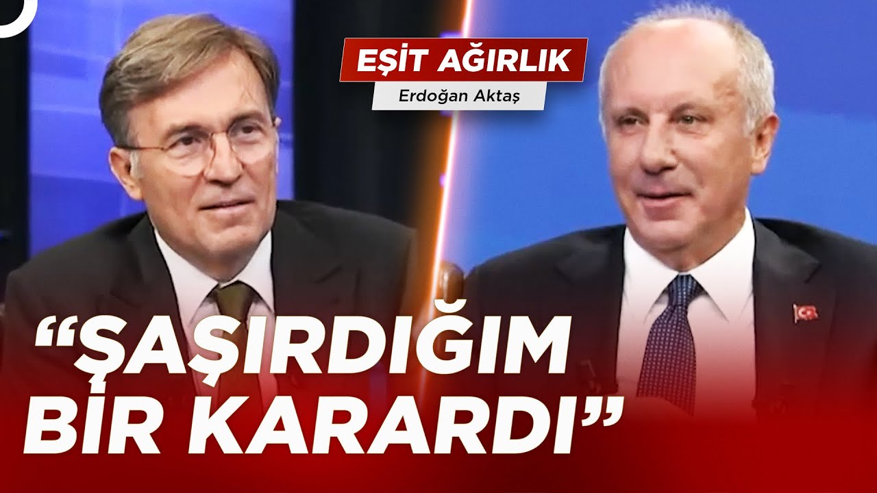Muharrem İnce'den, Sinan Oğan Yorumu | Erdoğan Aktaş ile Eşit Ağırlık