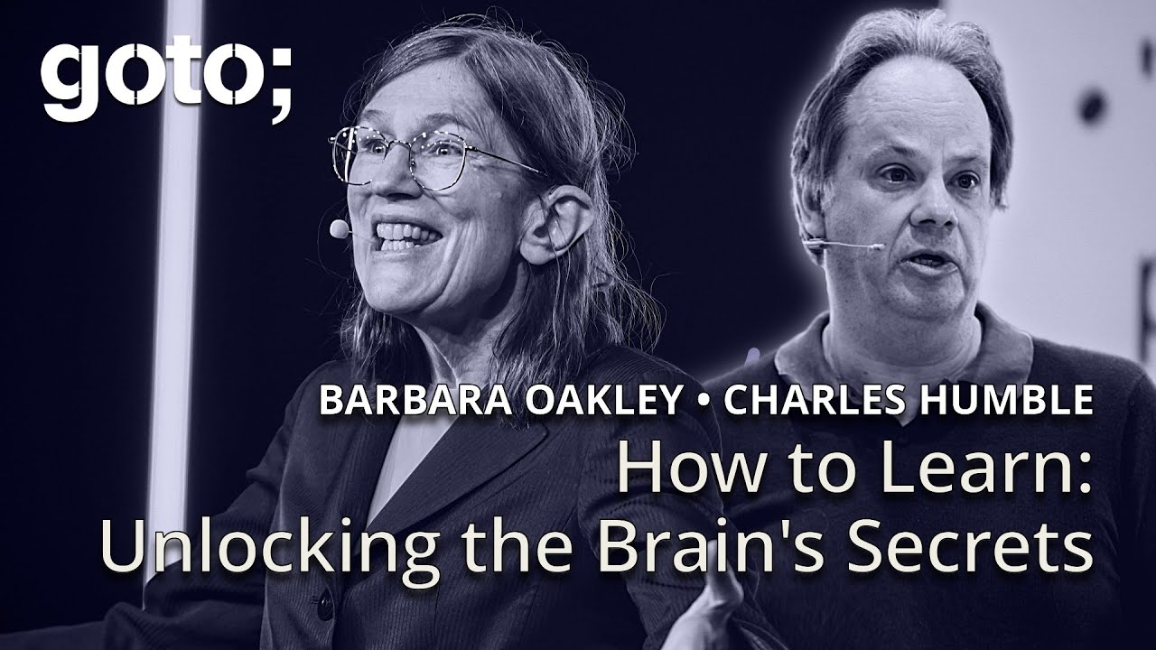 How to Learn: Unlocking the Brain's Secrets • Barbara Oakley & Charles Humble • GOTO 2024