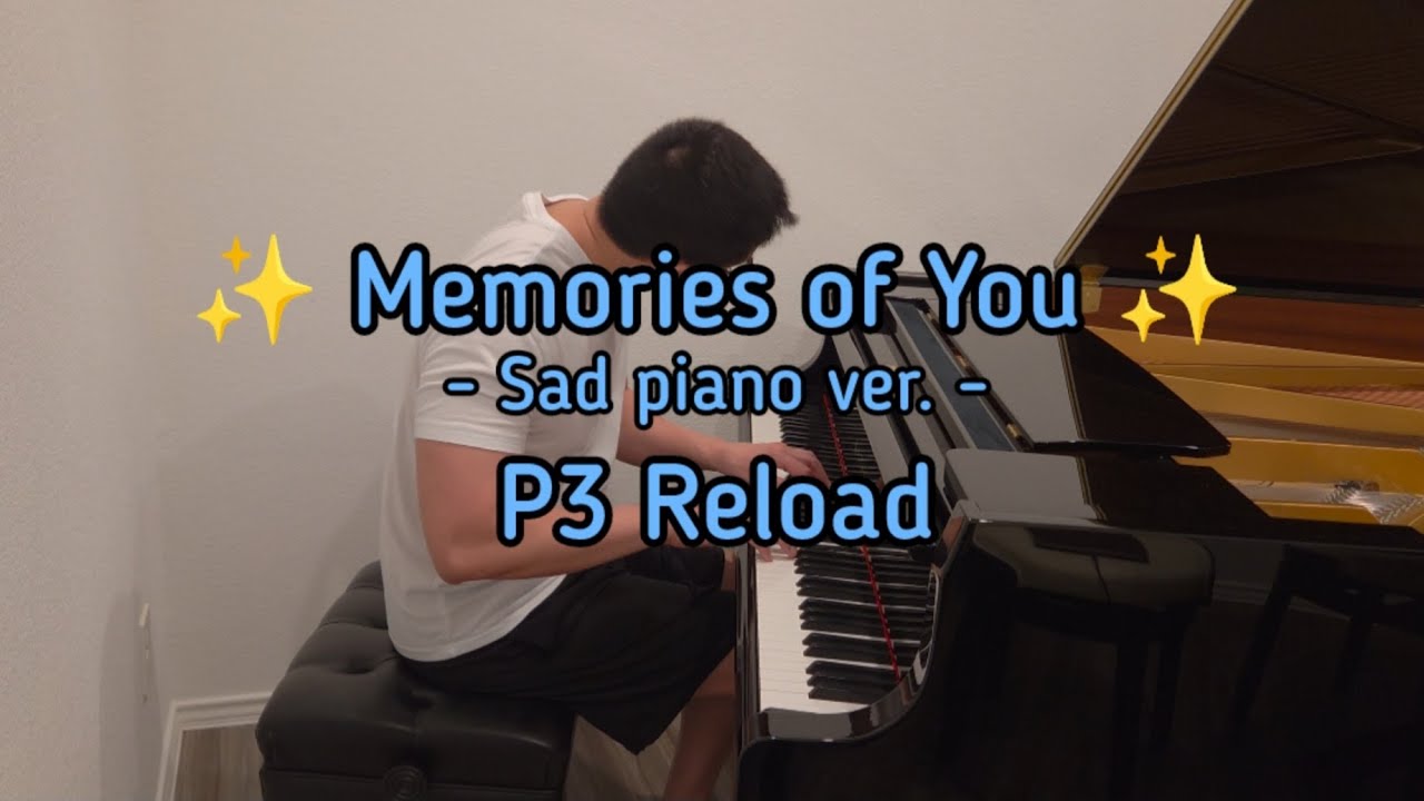 Memories of You - Living with Determination Arr. - Persona 3 Reload (Piano Cover)
