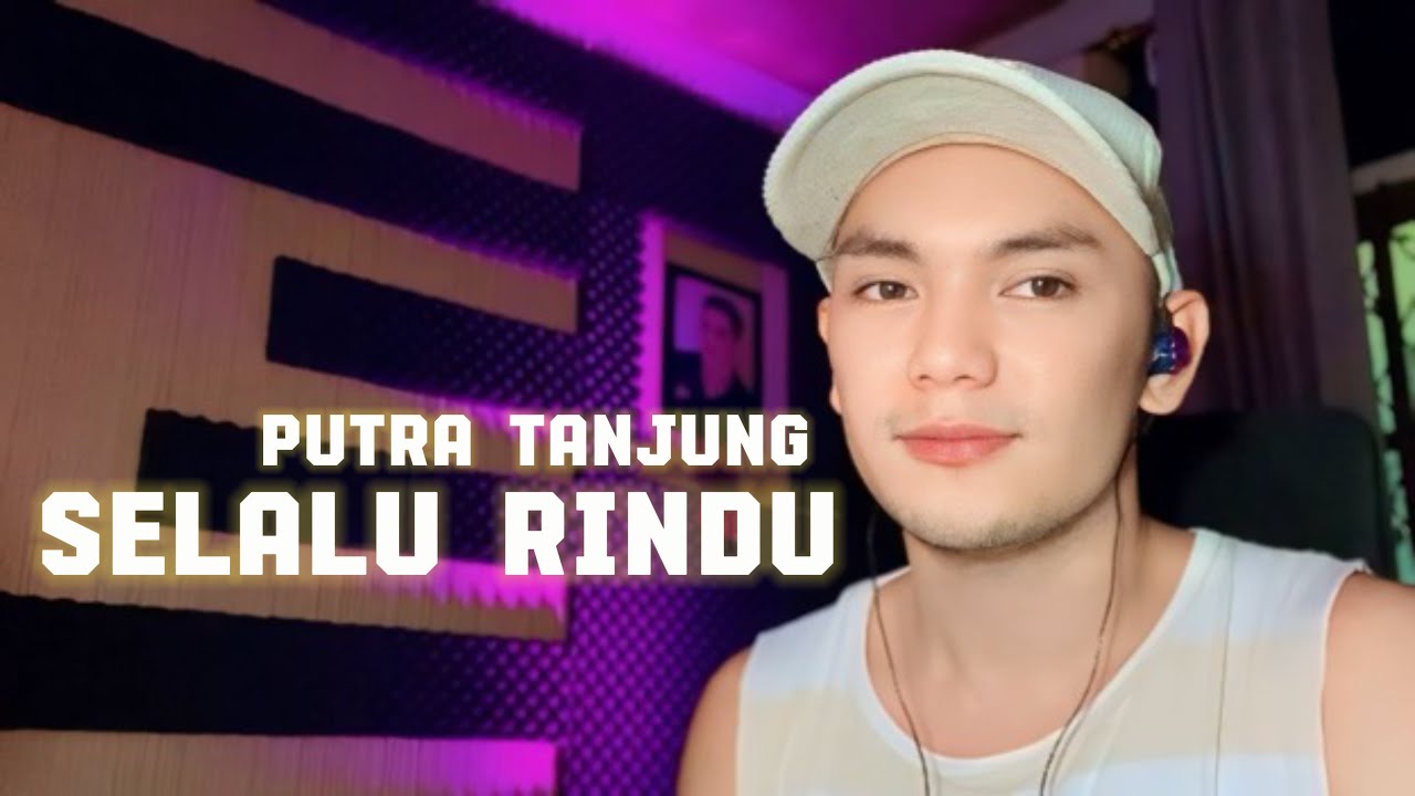 Selalu Rindu - Rita Sugiarto (cover by Putra Tanjung)