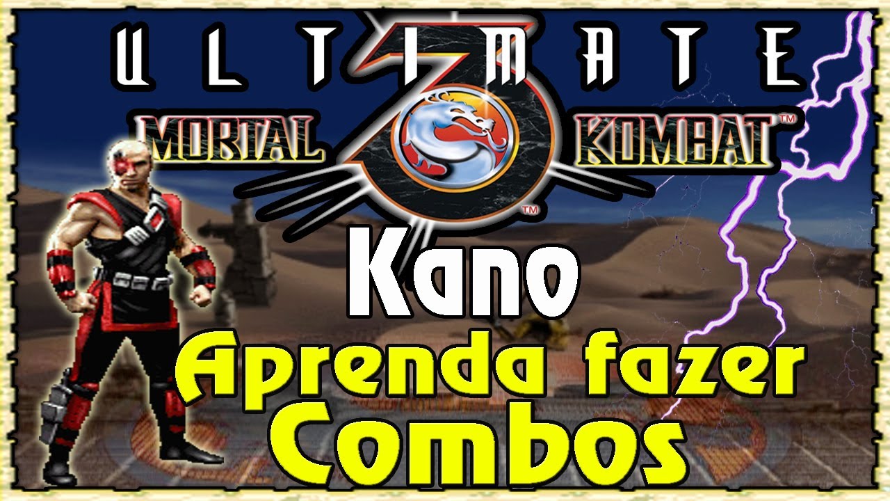 Aprenda como fazer combos do Kano Ultimate Mortal Kombat 3