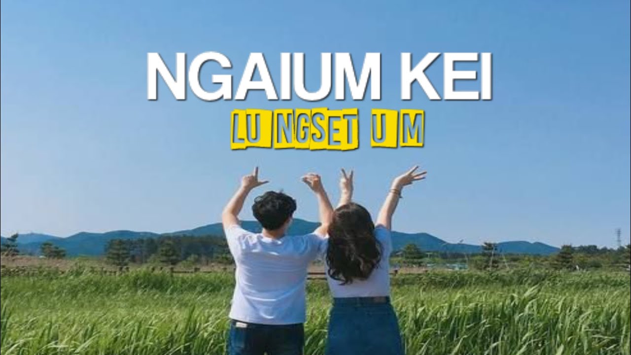 Ngai um kei lungset um || Sydney Haokip || Thadou kuki song lyrics video