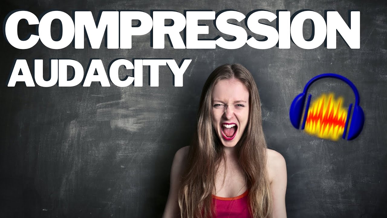 La COMPRESSION audio avec AUDACITY