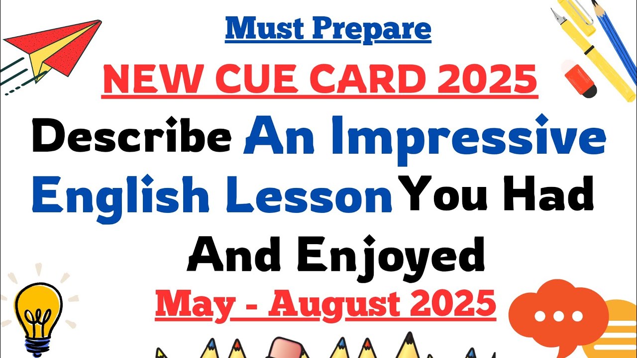 Describe An Impressive English Lesson You Had And Enjoyed Cue Card | English Lesson Cue Card