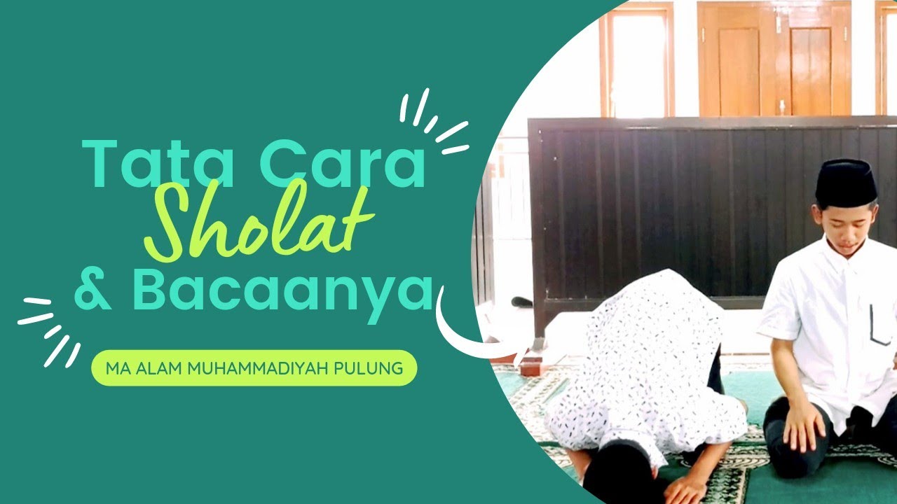 TATA CARA SHOLAT & BACAAN MUHAMMADIYAH | MA ALAM MUH. PULUNG