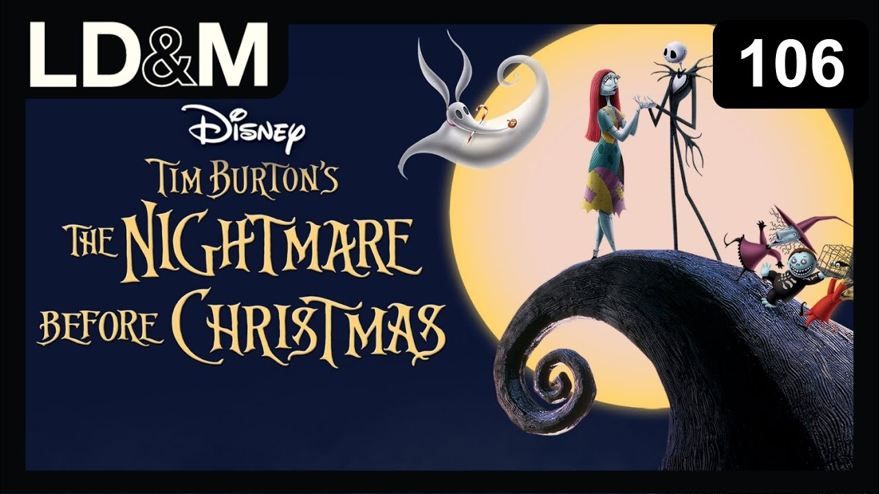 The Nightmare Before Christmas (1993) - Love, Death & Movies Ep. 106