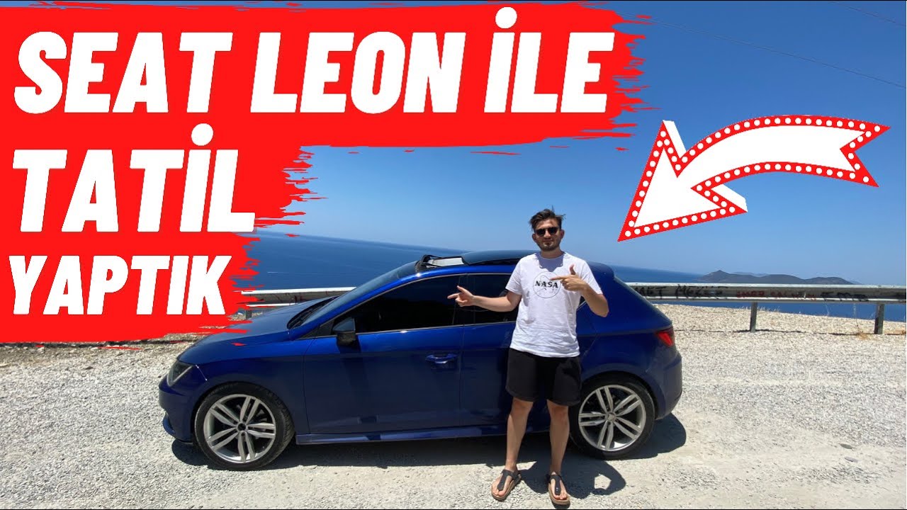 SEAT LEON İLE TATİL YAPTIK ! Vlog #1