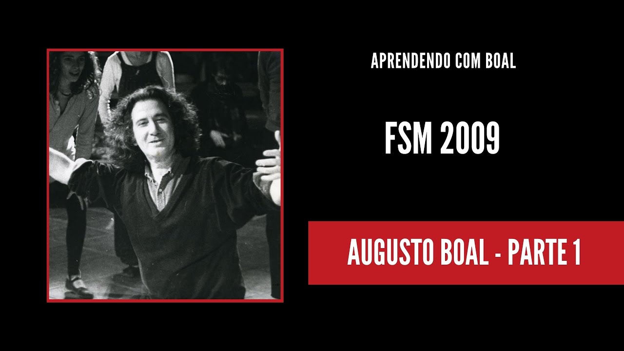 APRENDENDO COM BOAL | FSM 2009 | PARTE 1