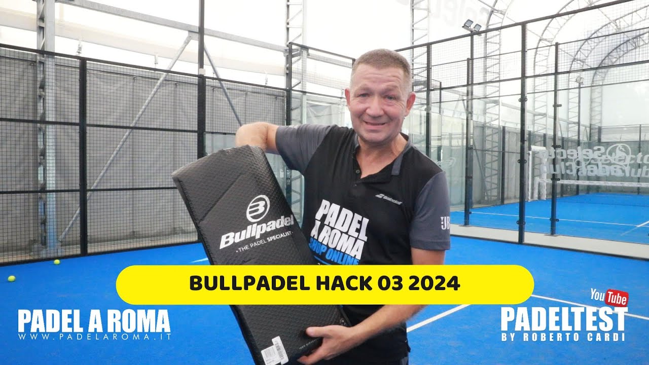 Recensione Bullpadel Hack 03 2024. Padel test by Roberto Cardi